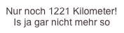 Nur noch 1221...